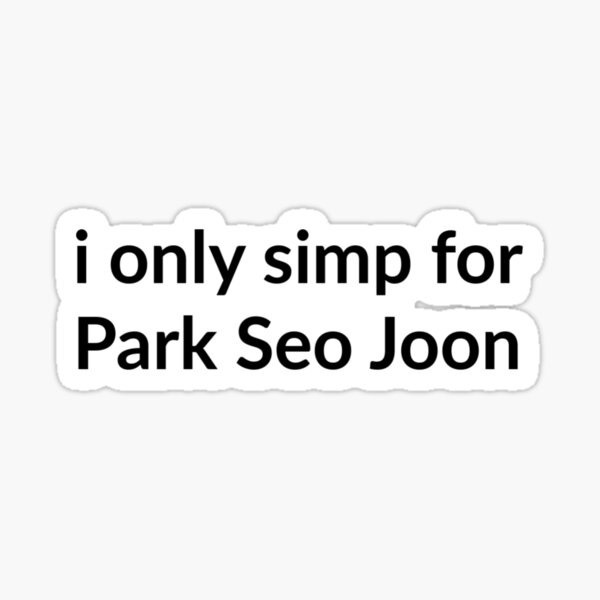 Artikel-Vorschau von Ich simp nur für Park Seo Joon Sticker, designt und verkauft von DramaxMyths.