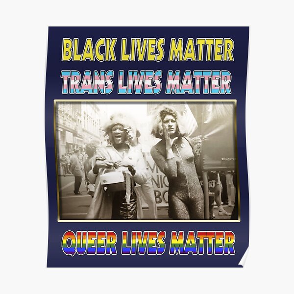 Black / Trans / Queer Lives Matter Poster