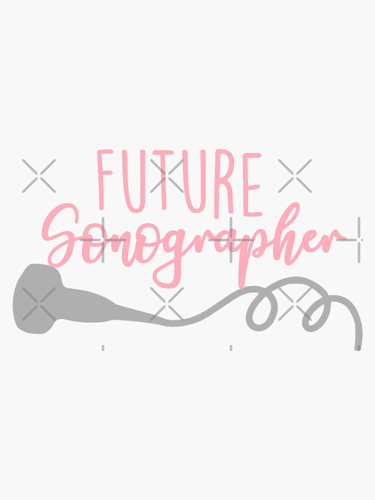 Future Sonographerultrasound Tech Sticker For Sale By Designbyliz