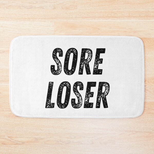 Item preview, Sore Loser designed and sold by CatMonkStudios.
