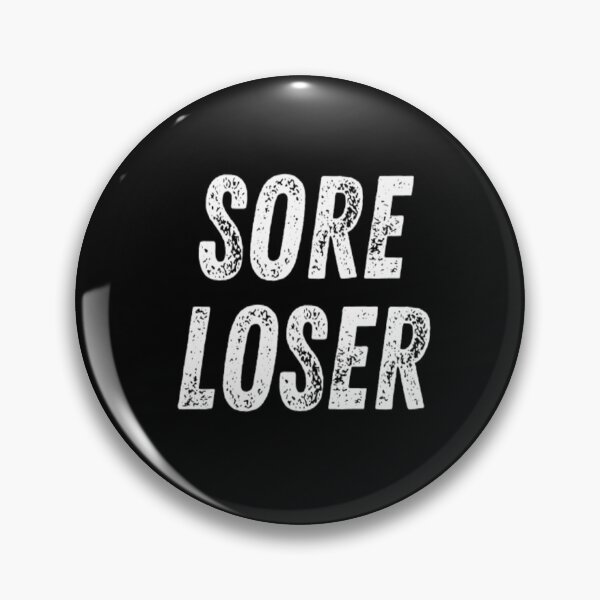 Item preview, Sore Loser designed and sold by CatMonkStudios.