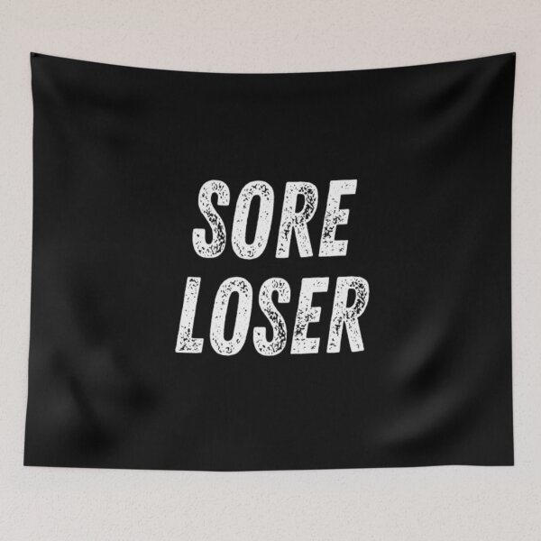 Item preview, Sore Loser designed and sold by CatMonkStudios.
