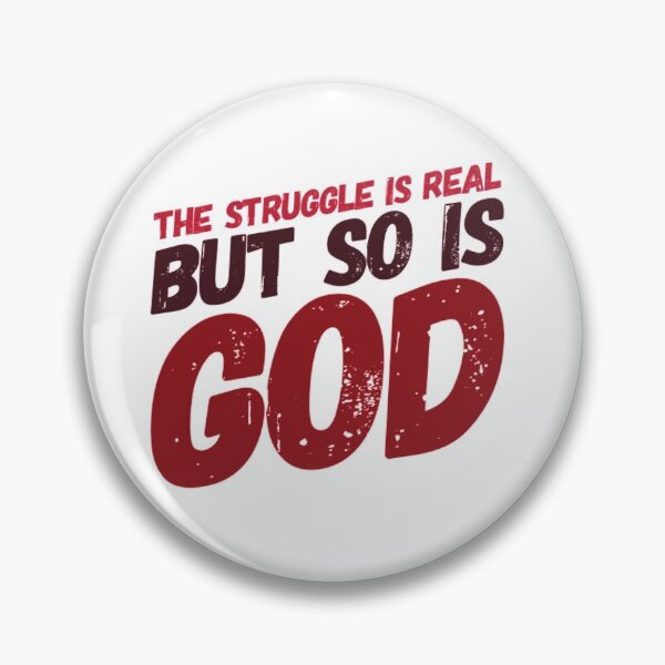 Item preview, The Struggle Is Real But So Is God, Inspirational Christian Quote, Faith Overcoming Struggles, God’s Strength in Tough Times, Motivational Scripture Design designed and sold by SwordScripts.