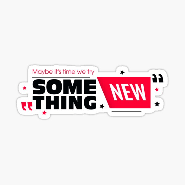 Item preview, MAY BE IT'S TIME WE TRY SOMETHING NEW  designed and sold by JoeWiliam.