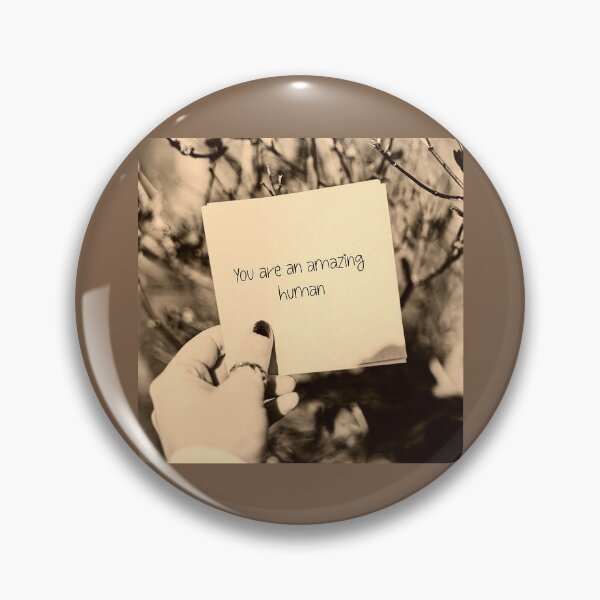 Item preview, "You are an amazing human" edit designed and sold by emmilowski.