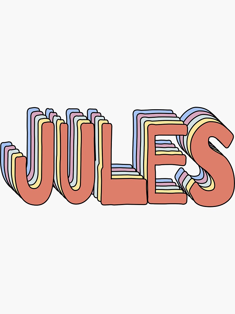 "Jules Name " Sticker by ashleymanheim Redbubble