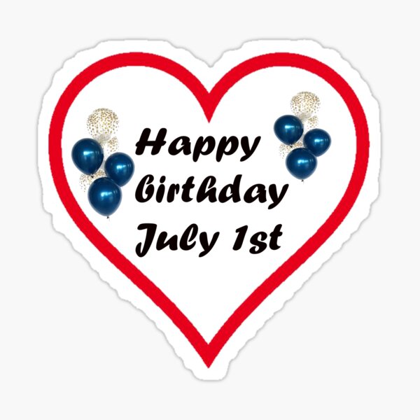 Happy Birthday July 1 2024 - Bree Marley