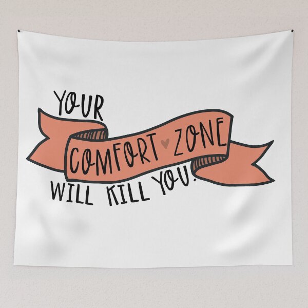 Item preview, Your comfort zone will kill you. designed and sold by kayleetubbs.
