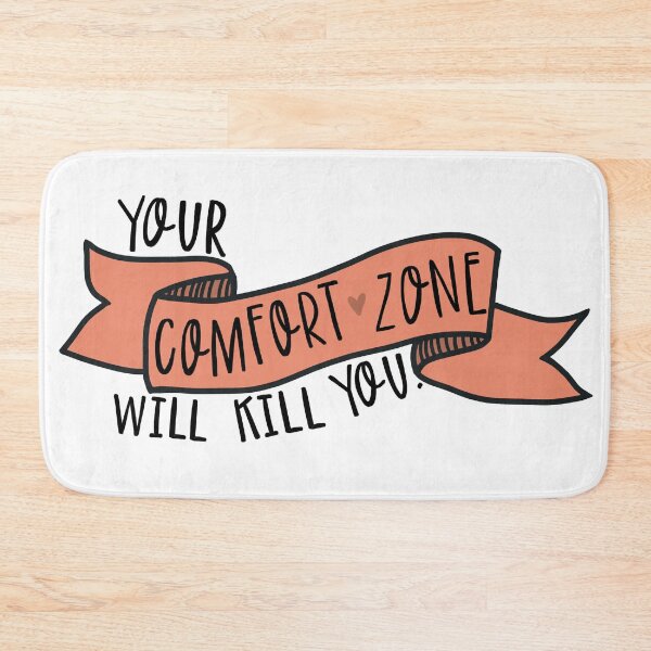 Item preview, Your comfort zone will kill you. designed and sold by kayleetubbs.