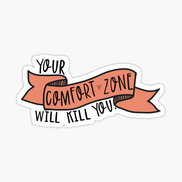 Item preview, Your comfort zone will kill you. designed and sold by kayleetubbs.