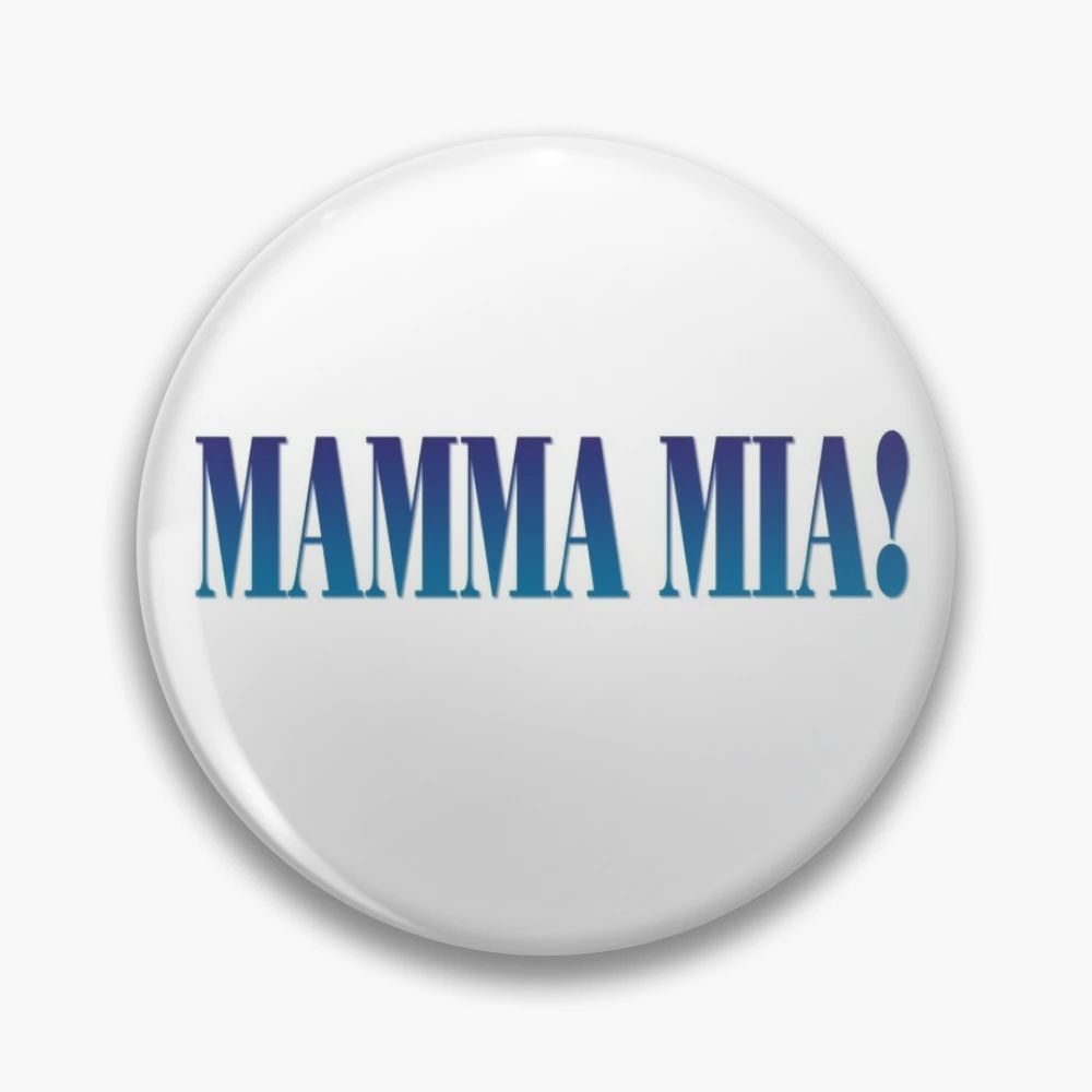 Mamma Mia Logo Pin for Sale by Chiaraholton