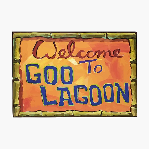 Welcome To Goo Lagoon Photographic Print