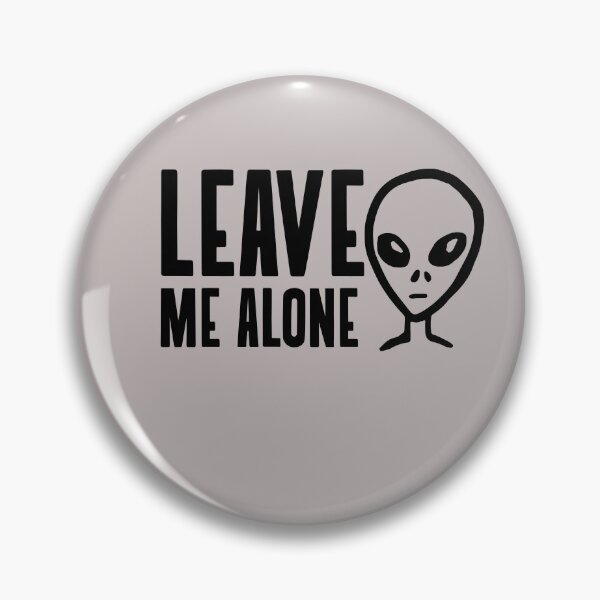 Item preview, Leave Me Alone designed and sold by MoTeesMo.