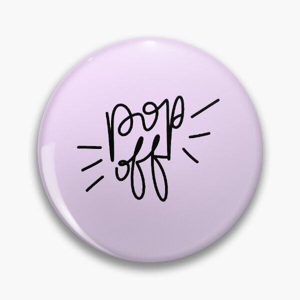 Item preview, Pop off! designed and sold by paintingkt.