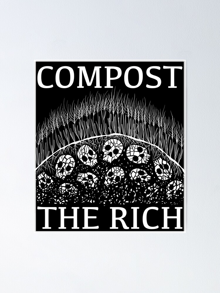 Thumbnail 1 von 3, Poster, Kompostiere die Reichen designt und verkauft von wild-witch.