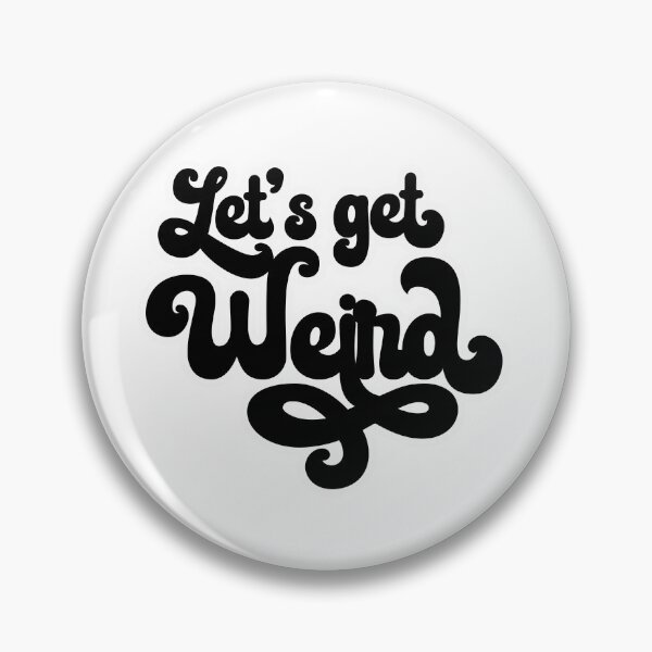 Item preview, Let's get Weird designed and sold by AbrasiveApparel.
