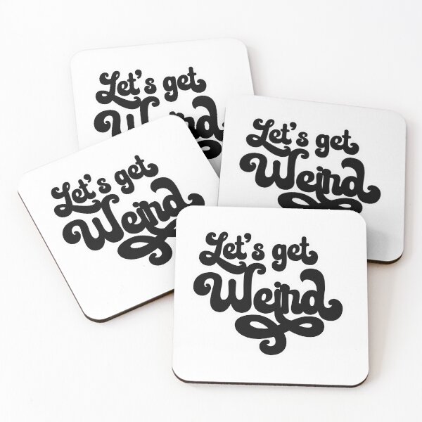 Item preview, Let's get Weird designed and sold by AbrasiveApparel.