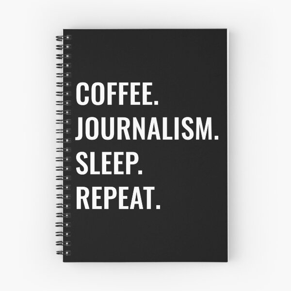Item preview, Coffee Journalism Sleep Repeat designed and sold by manishfzr1995.