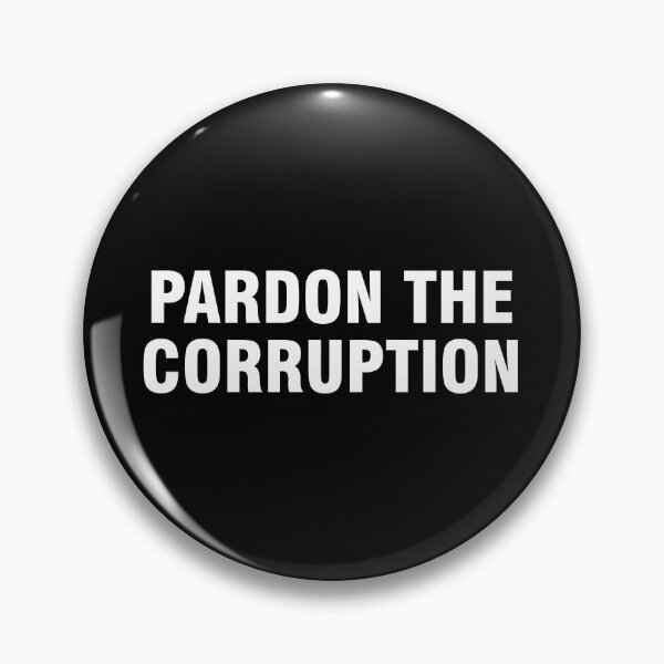 Item preview, Pardon the corruption designed and sold by allthetees.