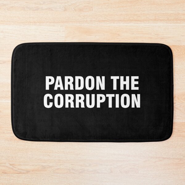 Item preview, Pardon the corruption designed and sold by allthetees.