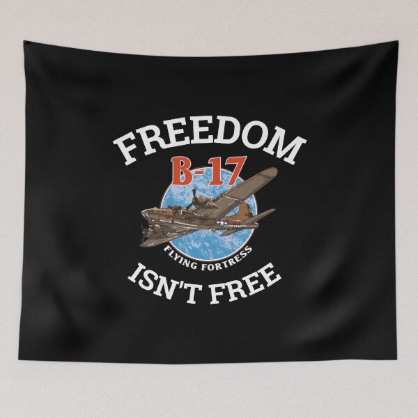 Item preview, B-17 Flying Fortress World War 2 Freedom Isn't Free print designed and sold by jakehughes2015.