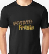 Eh Whatever! "Potato Fritata" Unisex T-Shirt