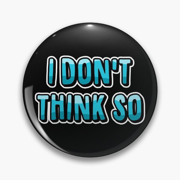 Item preview, I Don't Think So designed and sold by fishbiscuit.