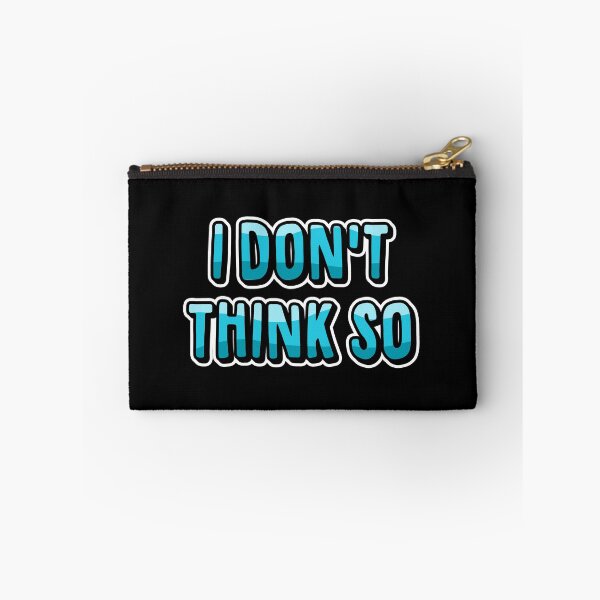 Item preview, I Don't Think So designed and sold by fishbiscuit.