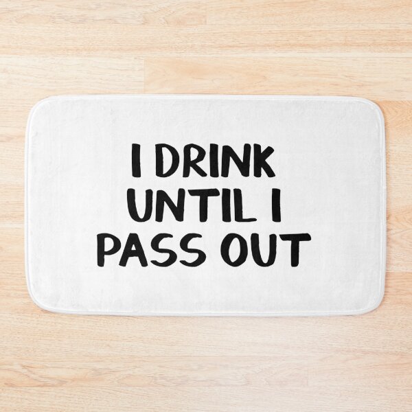 Item preview, I drink until I pass out designed and sold by allthetees.