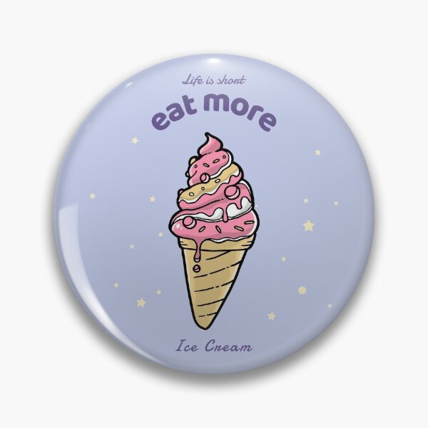 Item preview, icecream addict quote life is short eat more ice cream designed and sold by javes93.