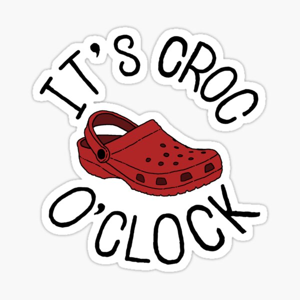 Croc O'clock Sticker
