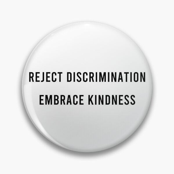 Item preview, Reject Discrimination Embrace Kindness designed and sold by Artwork-Station.