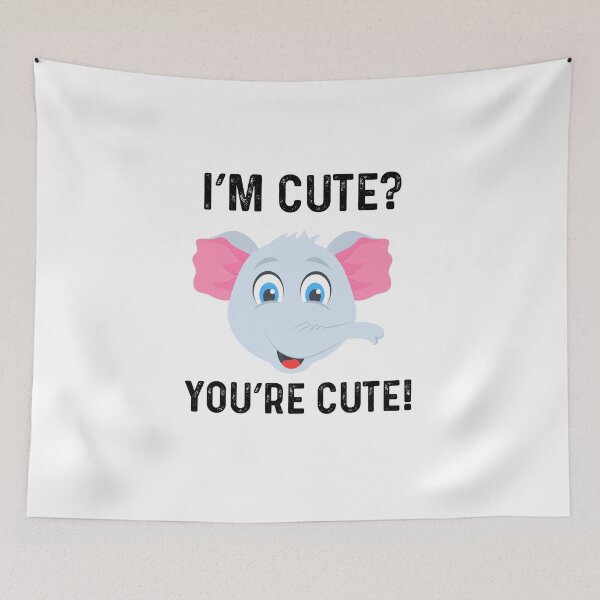 Item preview, Cute Baby Elephant, I’m Cute? You’re Cute Animal Design designed and sold by Lizzie May.