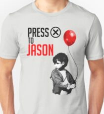 Press "X" to Jason!!! Unisex T-Shirt