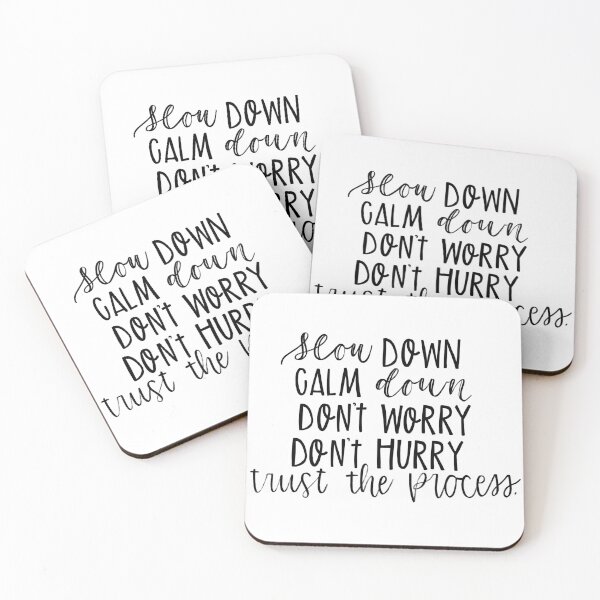 Item preview, Slow down. Calm down. Trust the process. designed and sold by kayleetubbs.