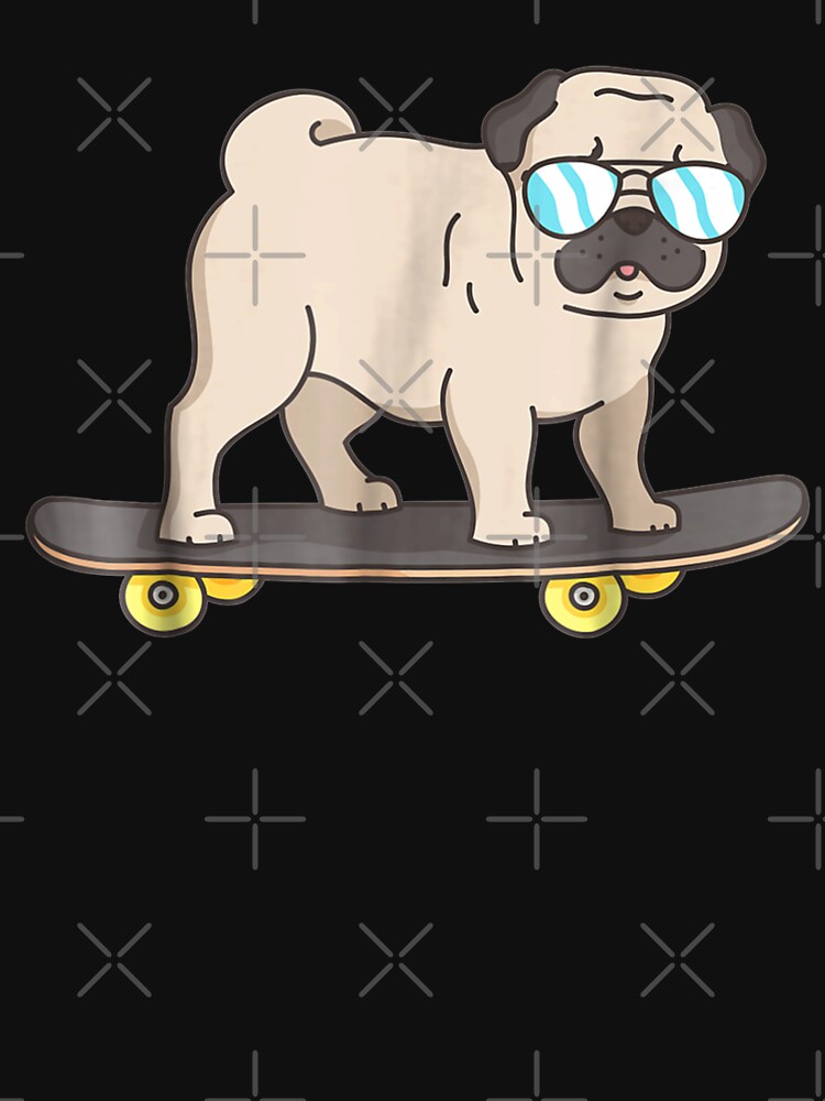 "Skateboarding Pug Pug Dog on Skateboard Fun Dogs " Tshirt for Sale