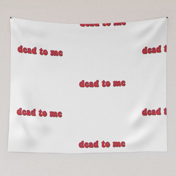 Item preview, Dead to Me designed and sold by dnw946.