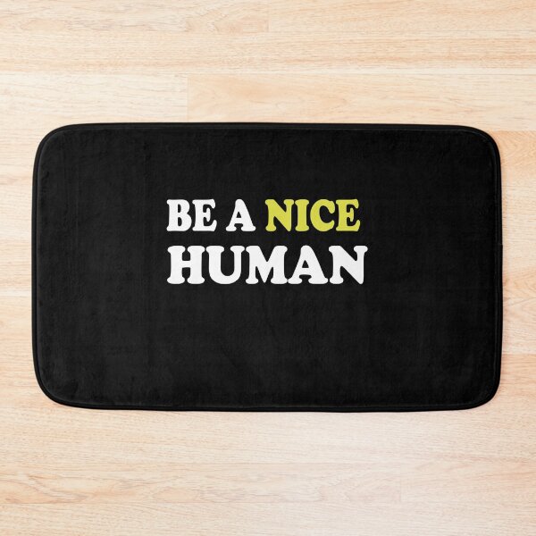 Item preview, be a nice human designed and sold by Mirnamar.