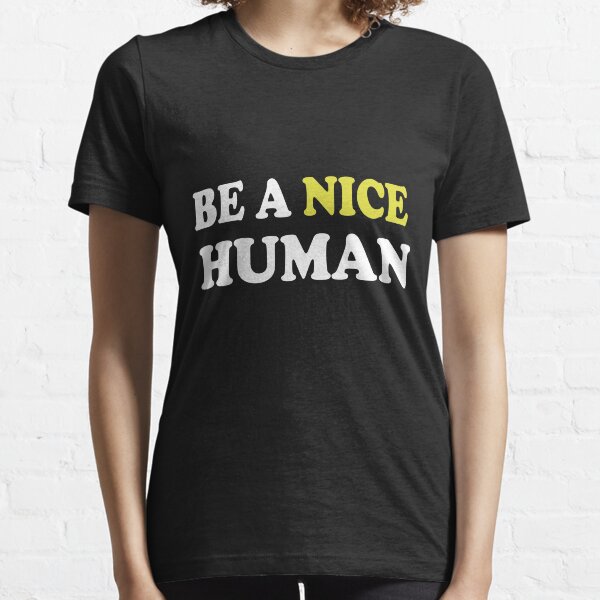 Item preview, be a nice human designed and sold by Mirnamar.