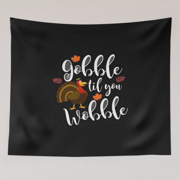 Item preview, Gobble Til You Wobble T-Shirt designed and sold by bestdesigns2020.