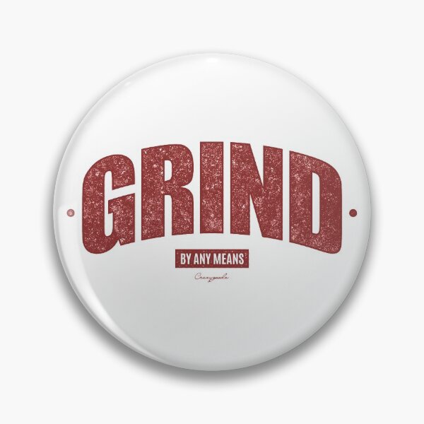 Item preview, Grind By Any Means designed and sold by wilfortes.