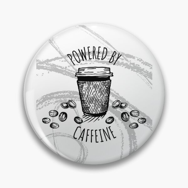 Item preview, POWERED BY CAFFEINE designed and sold by XpressoYourself.