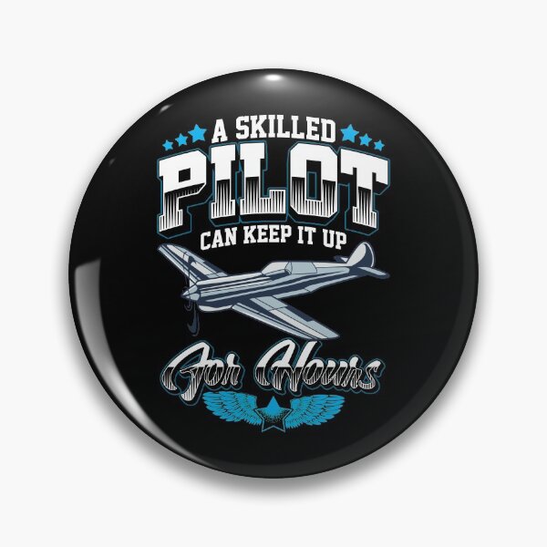 Item preview, A Skilled Pilot Can Keep It Up For Hours Airplane designed and sold by perfectpresents.