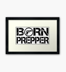 Born Prepper Gun Framed Print