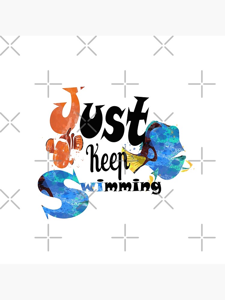 "Just keep swimming tropical sea fish quote" Poster by craryunicorn7