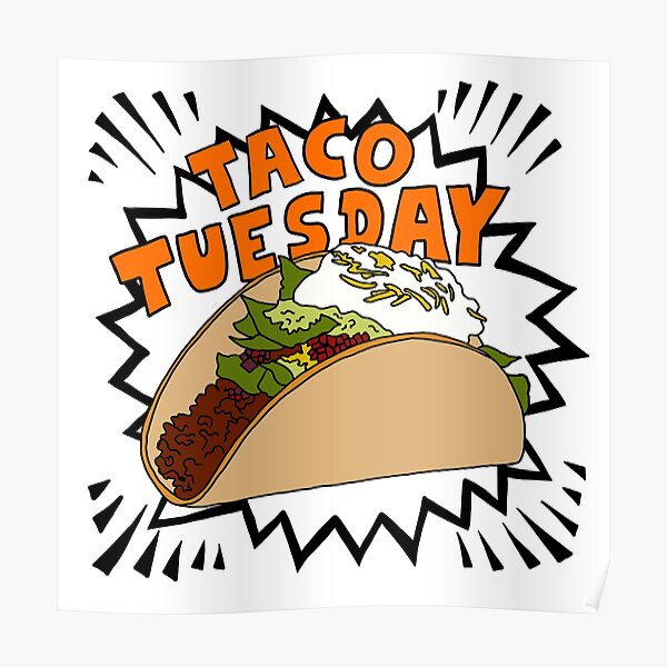 Taco Tuesday Posters | Redbubble