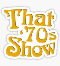 That 70's Show Sticker