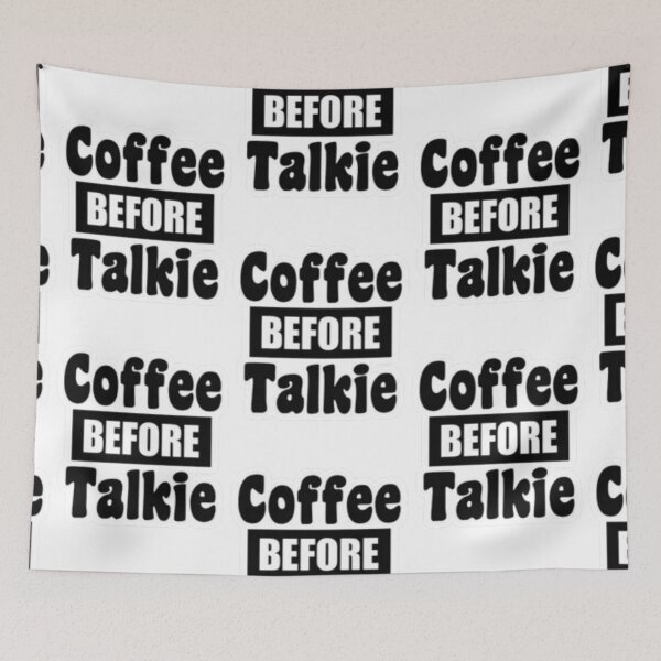 Item preview, Coffee Before Talkie Design designed and sold by MohamedRashed15.