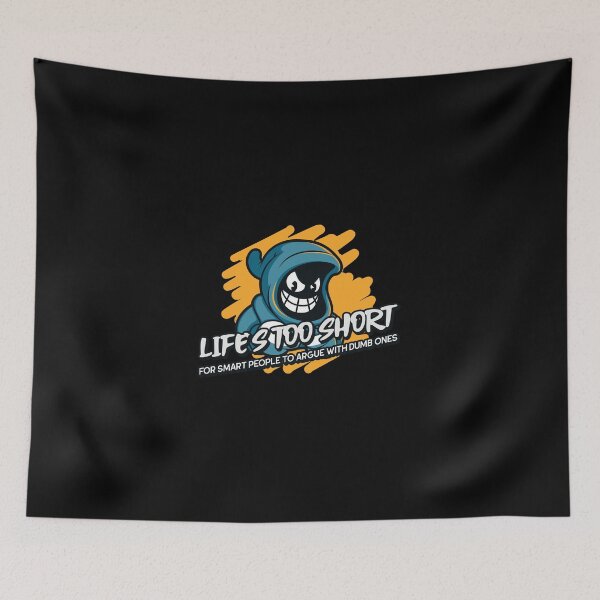 Item preview, Life's Too Short For Smart People To Argue With Dumb Ones designed and sold by greenchimp.