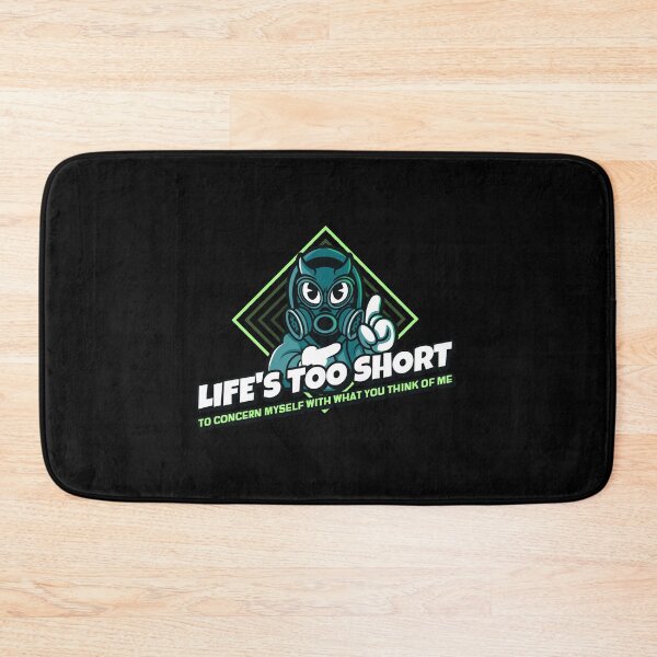 Item preview, Life's Too Short To Concern Myself With What You Think Of Me designed and sold by greenchimp.